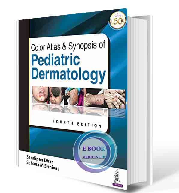 دانلود کتاب Color Atlas & Synopsis of Pediatric Dermatology 2021  (ORIGINAL PDF)  